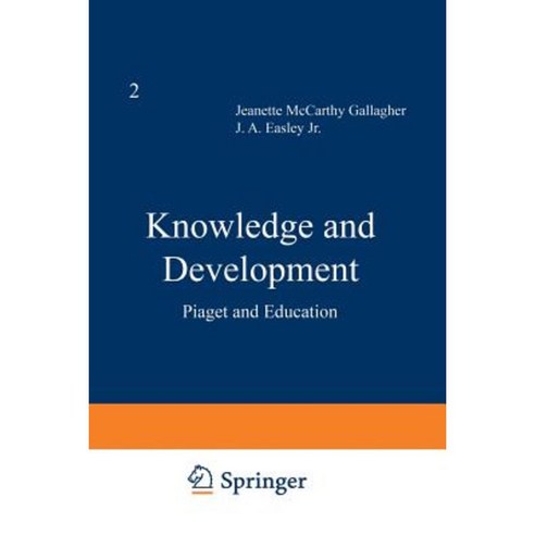 Knowledge and Development: Volume 2 Piaget and Education Paperback, Springer