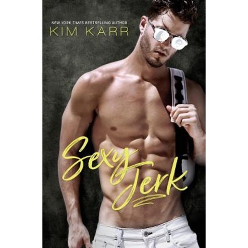 Sexy Jerk Paperback, Kim Karr