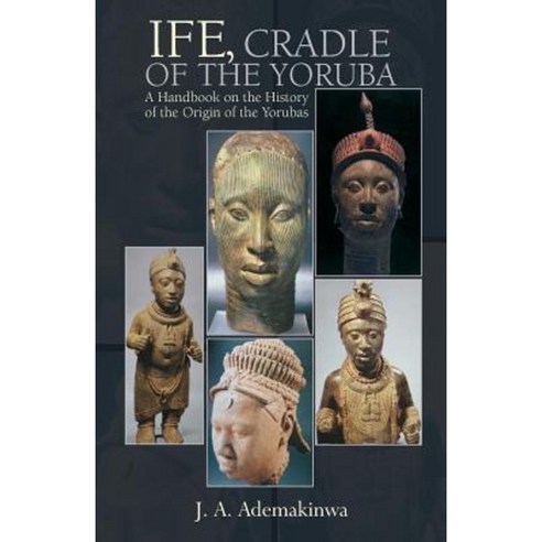 Ife Cradle of the Yoruba Paperback, Amv Publishing Services