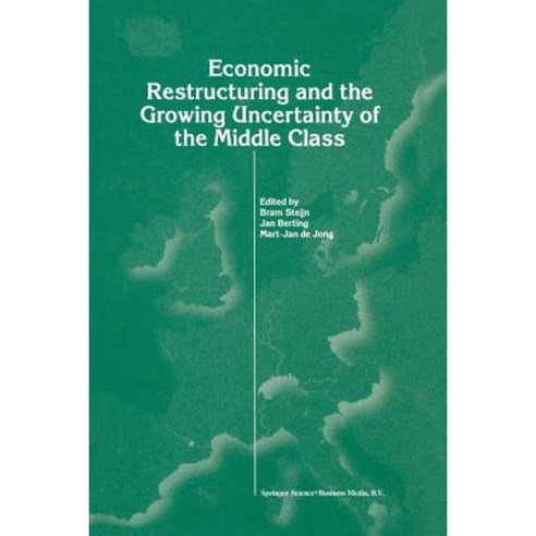 Economic Restructuring and the Growing Uncertainty of the Middle Class ...