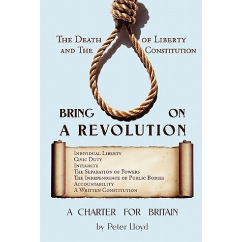 Bring on a Revolution - A Charter for Britain Paperback, Lulu.com