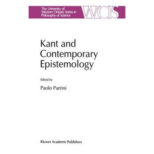 Kant and Contemporary Epistemology Hardcover, Springer