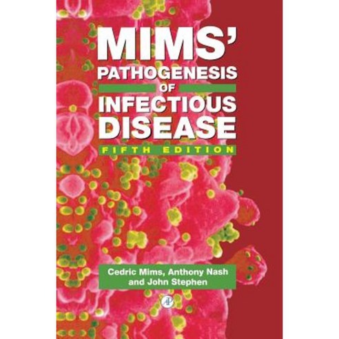 Mims'' Pathogenesis of Infectious Disease Paperback, Elsevier Limited