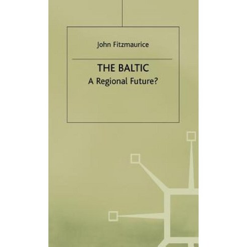 The Baltic: A Regional Future? Hardcover, Palgrave MacMillan