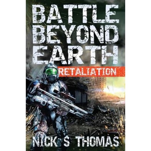 Battle Beyond Earth: Retaliation Paperback, Swordworks