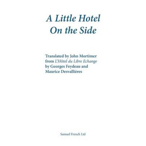 A Little Hotel on the Side Paperback, Samuel French Ltd