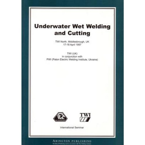 Underwater Wet Welding and Cutting Paperback, Woodhead Publishing