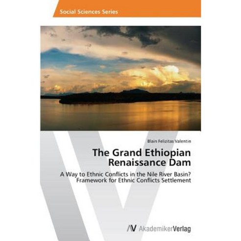 The Grand Ethiopian Renaissance Dam Paperback, AV Akademikerverlag