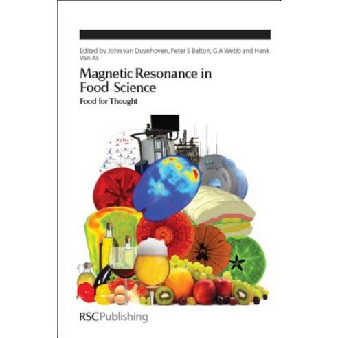 Magnetic Resonance in Food Science: Food for Thought Hardcover, Royal Society of Chemistry