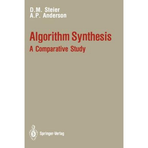 Algorithm Synthesis: A Comparative Study Paperback, Springer