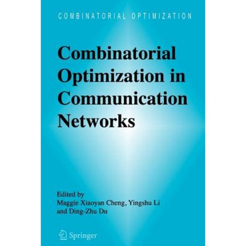 Combinatorial Optimization in Communication Networks Paperback, Springer