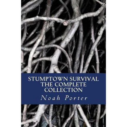 Stumptown Survival: The Complete Collection Paperback, Createspace