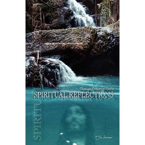 Spiritual Reflections Through Prayers of Poetry Paperback, Xulon Press