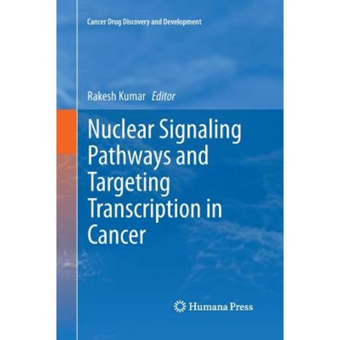 Nuclear Signaling Pathways and Targeting Transcription in Cancer Paperback, Humana Press