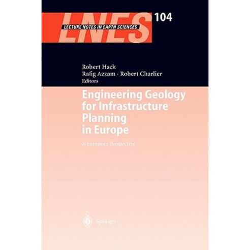 Engineering Geology for Infrastructure Planning in Europe: A European Perspective Paperback, Springer