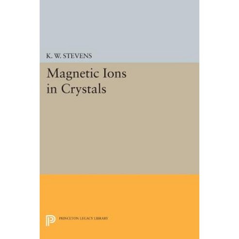 Magnetic Ions in Crystals Paperback, Princeton University Press