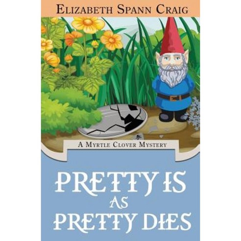 Pretty Is as Pretty Dies Hardcover, Elizabeth Spann Craig