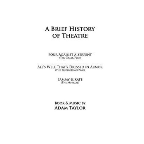 A Brief History of Theatre Paperback, Createspace