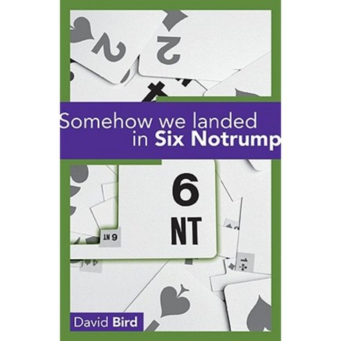 Somehow We Landed in Six Notrump Paperback, Master Point Press