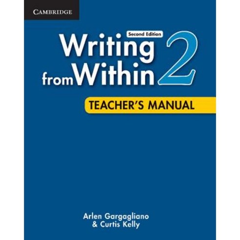 Writing from Within Level. 2 Teacher''s Manual, Cambridge University Press