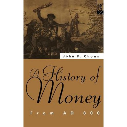 A History of Money: From Ad 800 Hardcover, Routledge