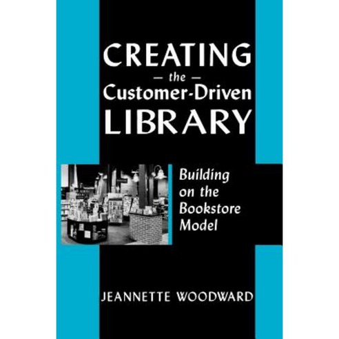 Creating the Customer Driven Paperback, American Library Association