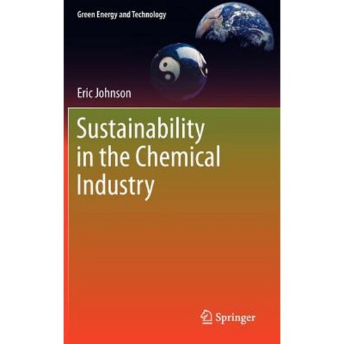 Sustainability in the Chemical Industry Hardcover, Springer