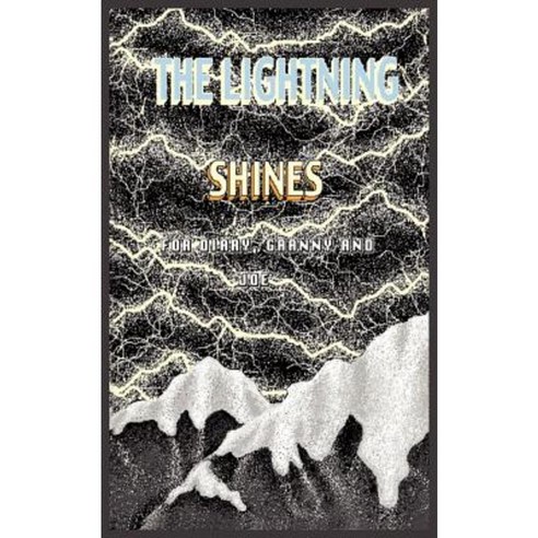 The Lightning Shines for Diary Granny and Joe Paperback, Authorhouse