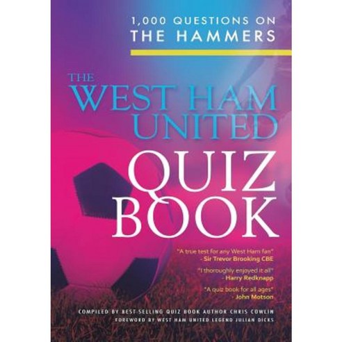 The West Ham United Quiz Book Paperback, Apex Publishing Ltd