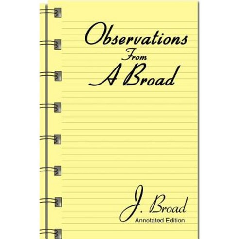 Observations from a Broad: Annotated Edition Paperback, iUniverse
