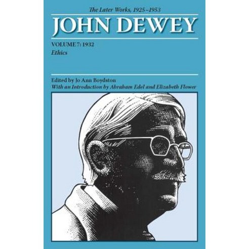 John Dewey: The Later Works 1925-1953 Volume 7: 1932 Paperback, Southern Illinois University Press