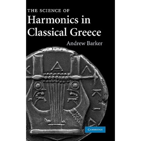 The Science of Harmonics in Classical Greece Hardcover, Cambridge University Press
