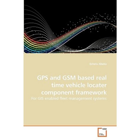 GPS and GSM Based Real Time Vehicle Locater Component Framework ...