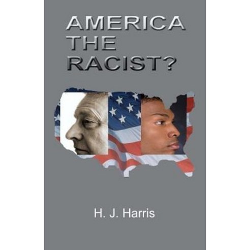 America the Racist? Paperback, Lifeskill Instutute