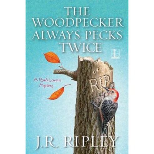 The Woodpecker Always Pecks Twice Paperback, Kensington Publishing Corporation
