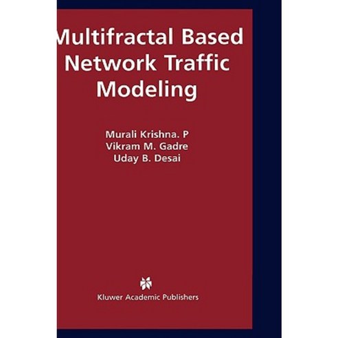 Multifractal Based Network Traffic Modeling Hardcover, Springer