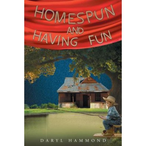 Homespun and Having Fun: Poetry to Edify the Body of Christ Paperback, Christian Faith Publishing, Inc.
