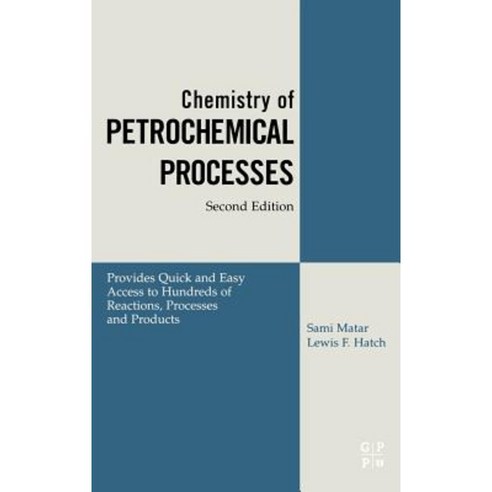 Chemistry of Petrochemical Processes Hardcover, Gulf Professional Publishing