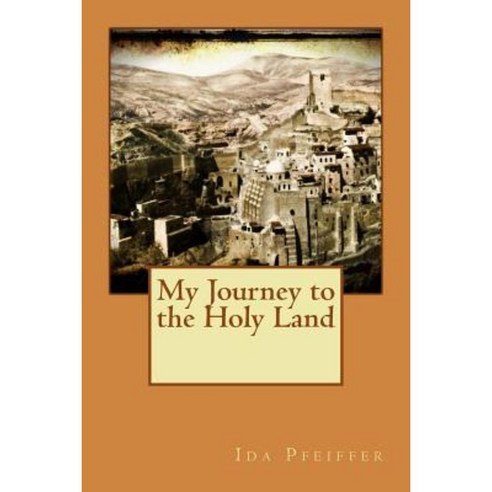 My Journey to the Holy Land Paperback, Createspace