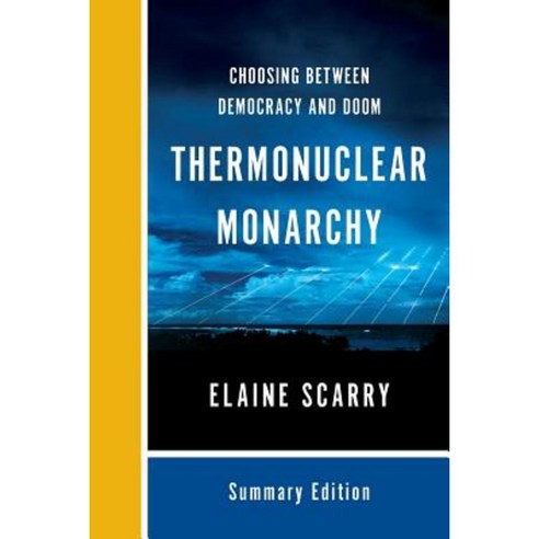 Thermonuclear Monarchy: Choosing Between Democracy and Doom Paperback, W. W. Norton & Company