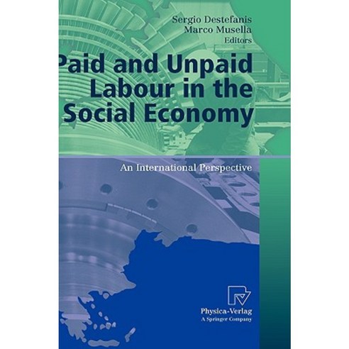 Paid and Unpaid Labour in the Social Economy: An International Perspective Hardcover, Physica-Verlag Heidelberg