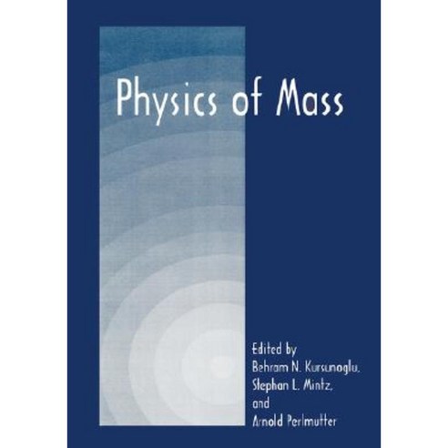 Physics of Mass Hardcover, Springer