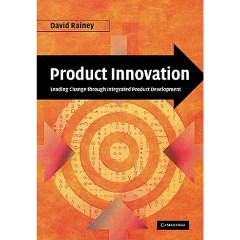 Product Innovation: Leading Change Through Integrated Product Development Paperback, Cambridge University Press