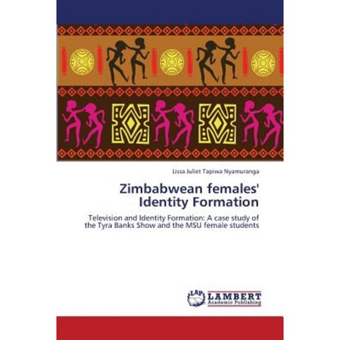 Zimbabwean Females'' Identity Formation Paperback, LAP Lambert Academic Publishing