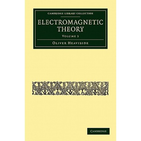 Electromagnetic Theory - Volume 3, Cambridge University Press