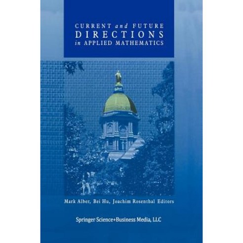 Current and Future Directions in Applied Mathematics Paperback, Birkhauser