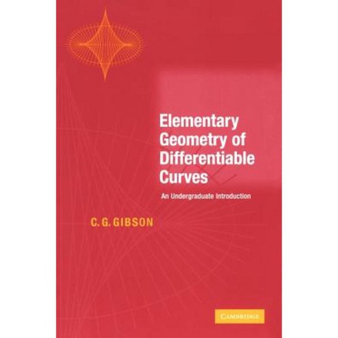 Elementary Geometry of Differentiable Curves: An Undergraduate Introduction Paperback, Cambridge University Press