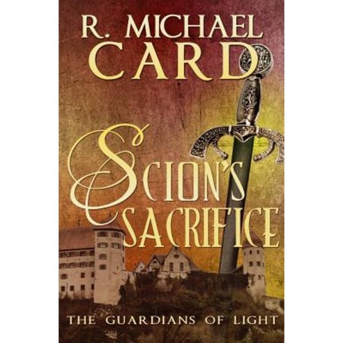 Scion''s Sacrifice Paperback, Gryphon''s Gate Publishing