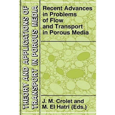 Recent Advances in Problems of Flow and Transport in Porous Media Hardcover, Springer