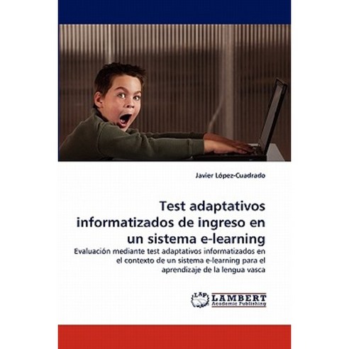 Test Adaptativos Informatizados de Ingreso En Un Sistema E-Learning Paperback, LAP Lambert Academic Publishing